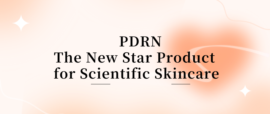 PDRN, the new star product for scientific skincare