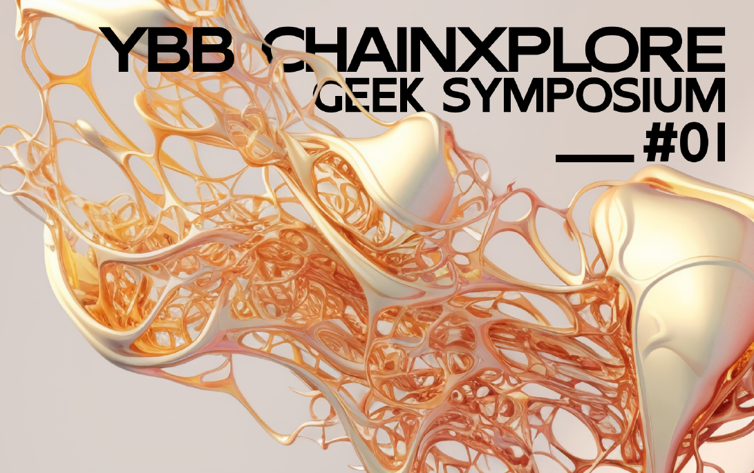 YBBChainXplore: Geek Symposium
