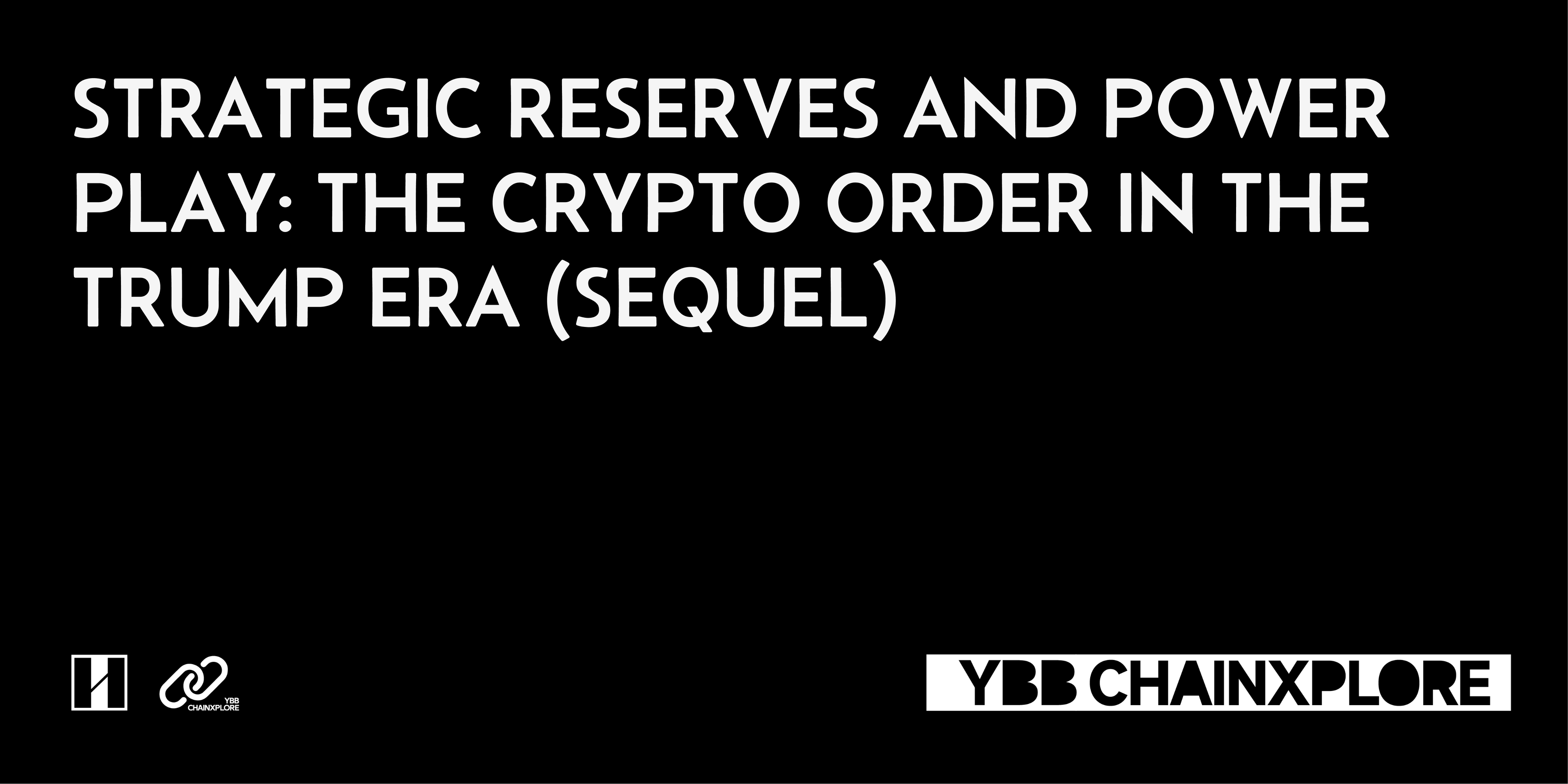 Strategic Reserves and Power Play: The Crypto Order in the Trump Era (Sequel)